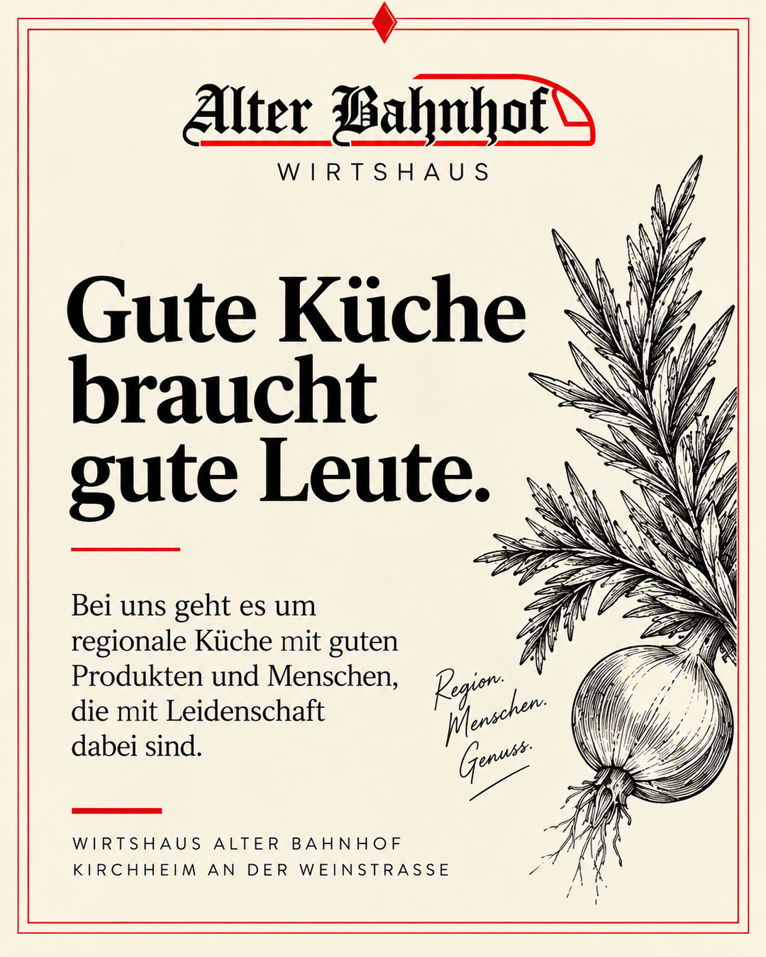 Gute Küche braucht gute Leute – Stellenausschreibung Wirtshaus Alter Bahnhof