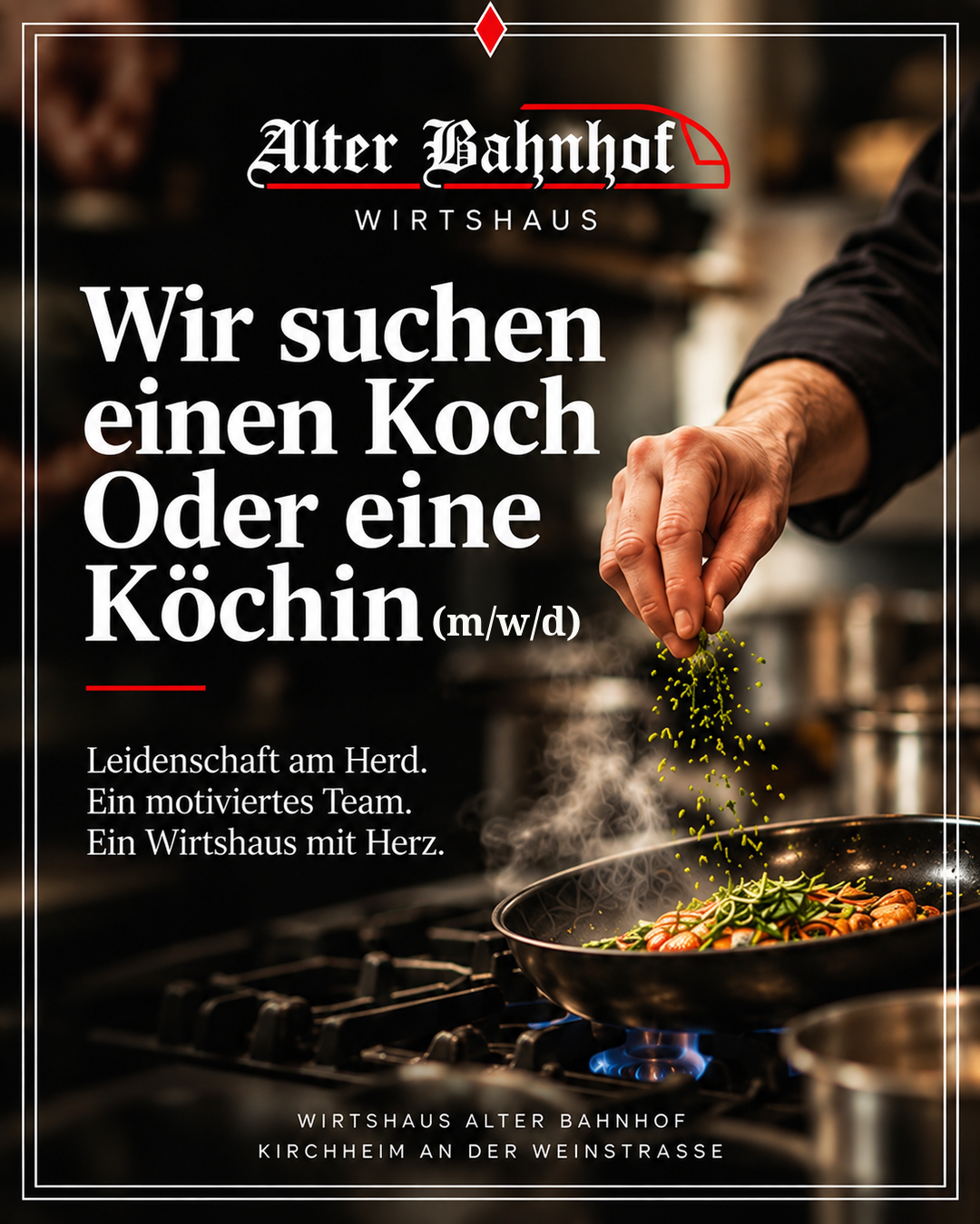 Koch oder Köchin gesucht – Stellenausschreibung Wirtshaus Alter Bahnhof